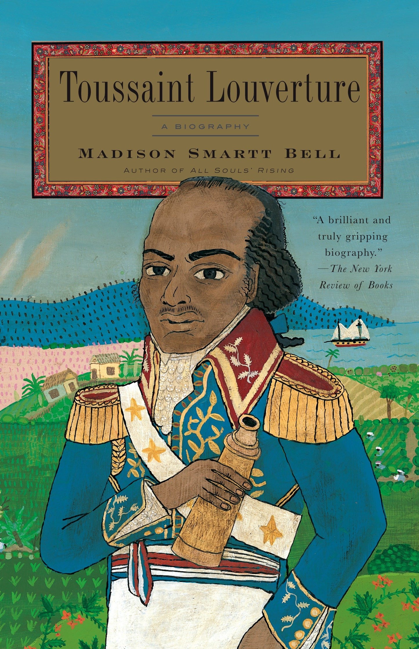 Toussaint Louverture - A Biography