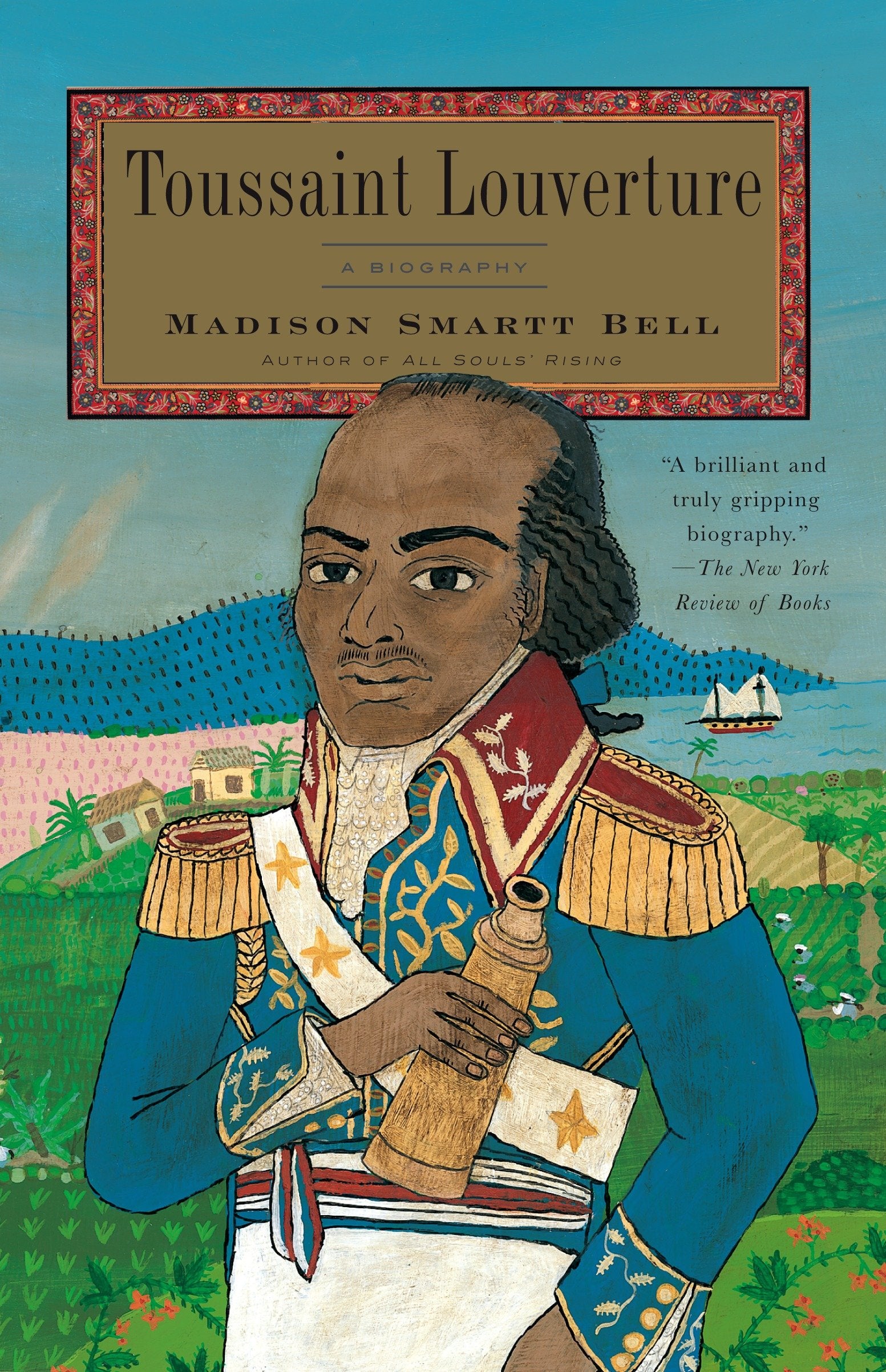 Toussaint Louverture - A Biography