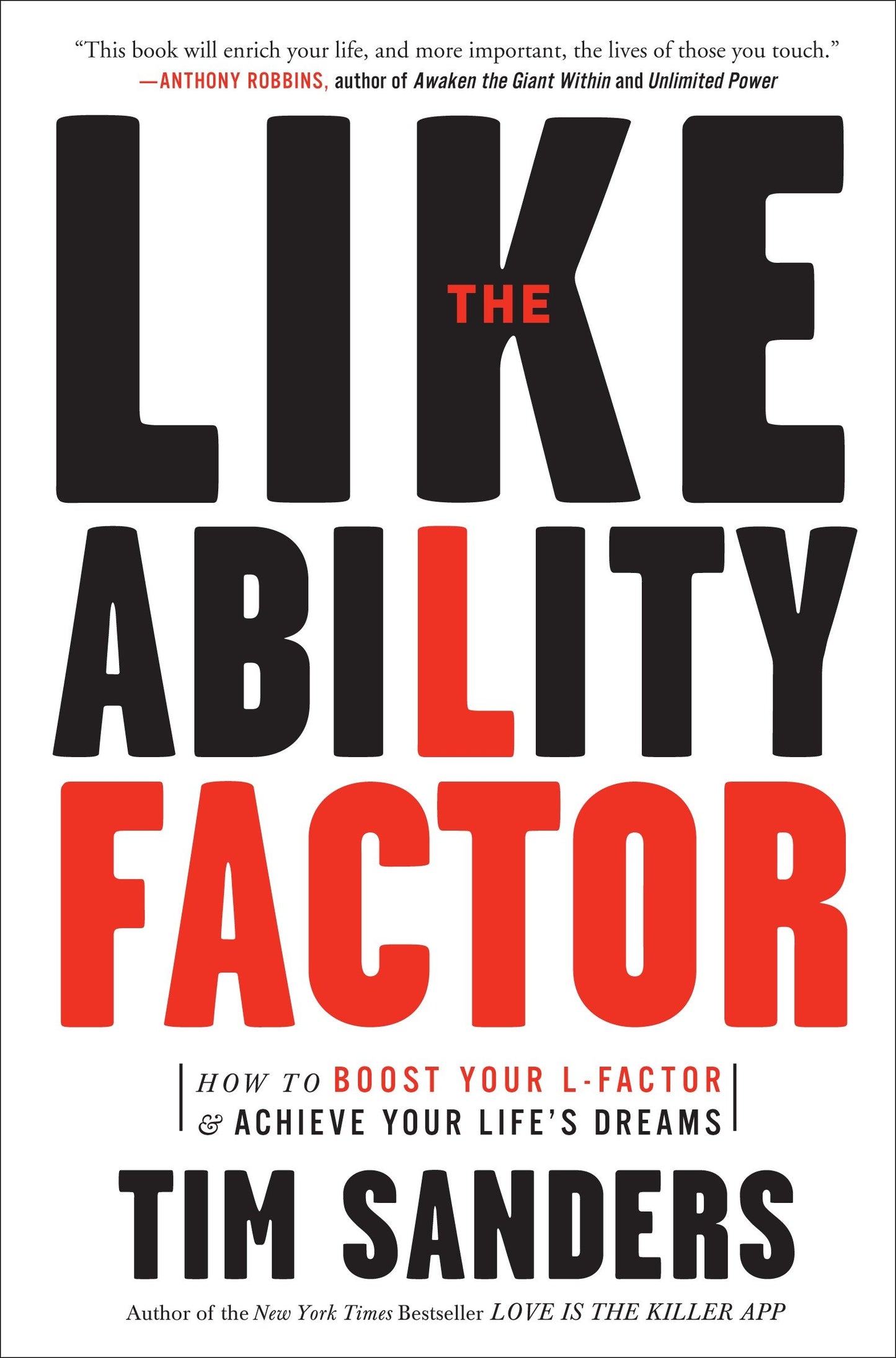 The Likeability Factor - How to Boost Your L-Factor and Achieve Your Life's Dreams