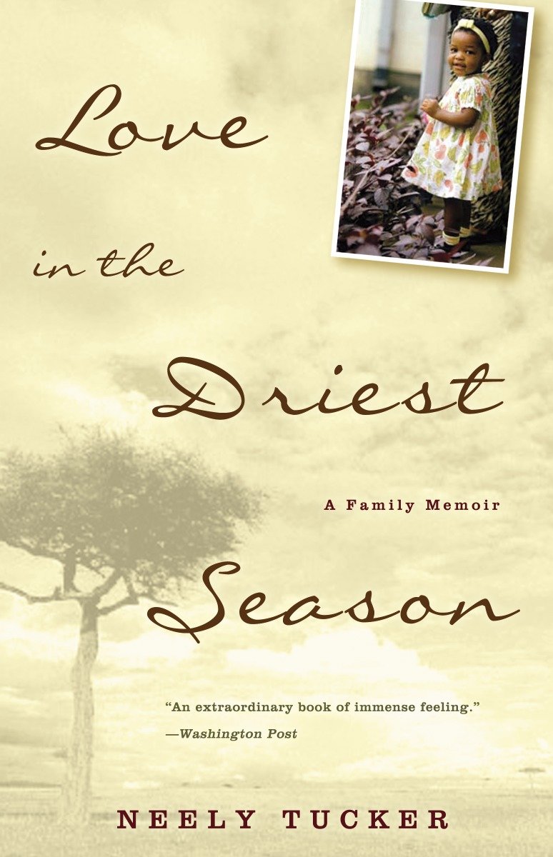 Love in the Driest Season - A Family Memoir