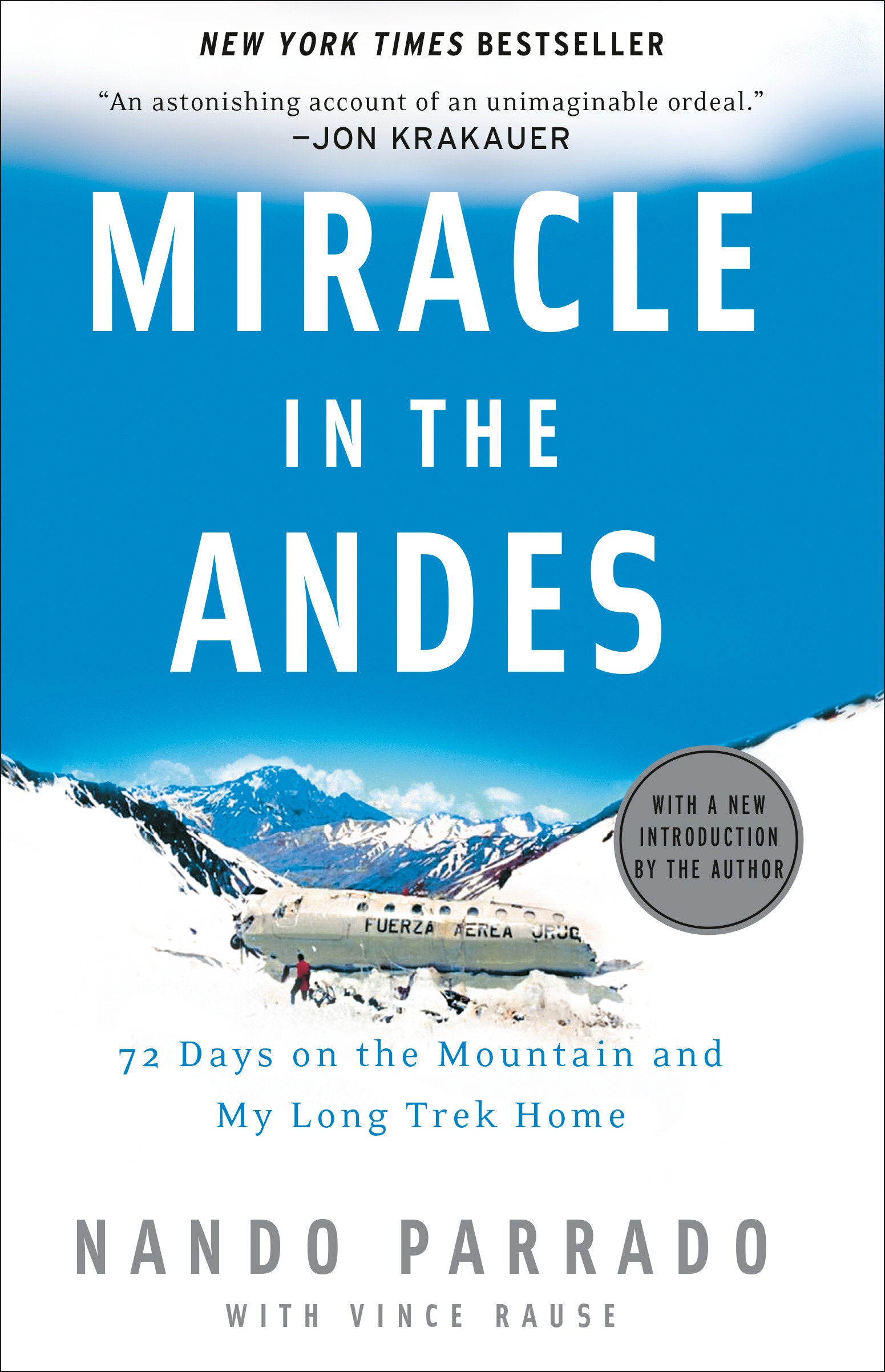 Miracle in the Andes - 72 Days on the Mountain and My Long Trek Home