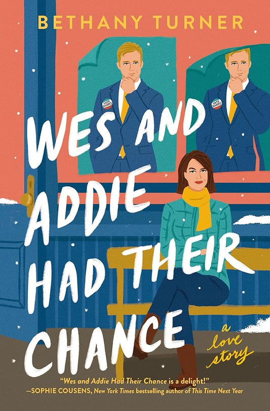 Wes and Addie Had Their Chance: A Love Story by Bethany Turner