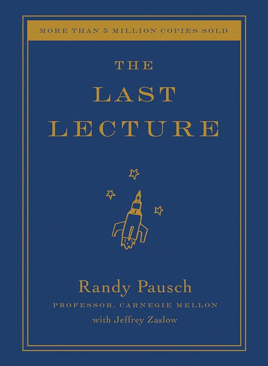The Last Lecture by Randy Pausch, Jeffrey Zaslow