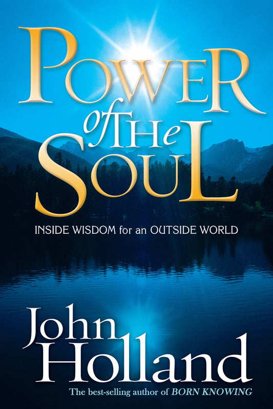 Power of the Soul - Inside Wisdom for an Outside World