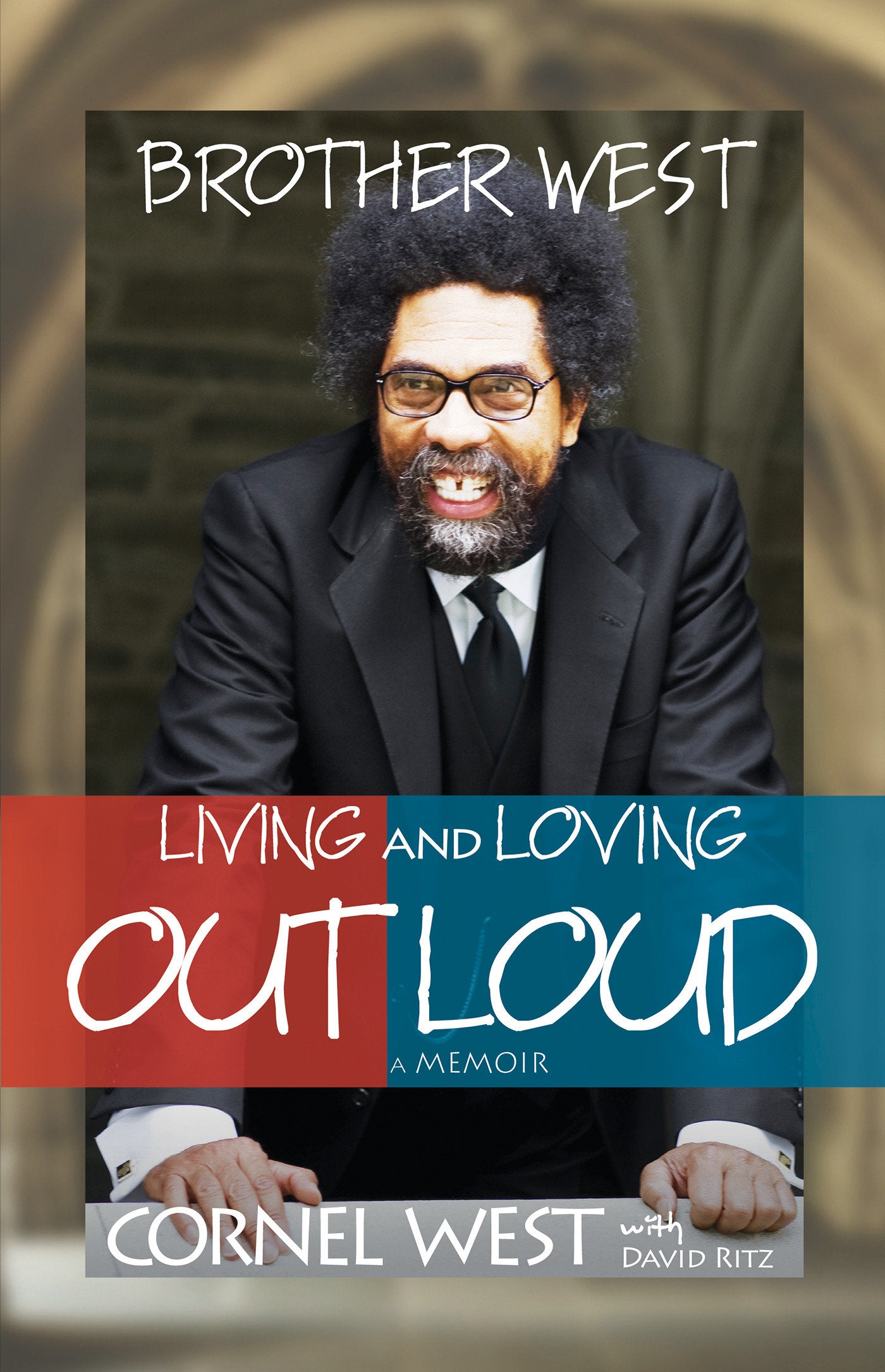 Brother West - Living and Loving Out Loud, A Memoir