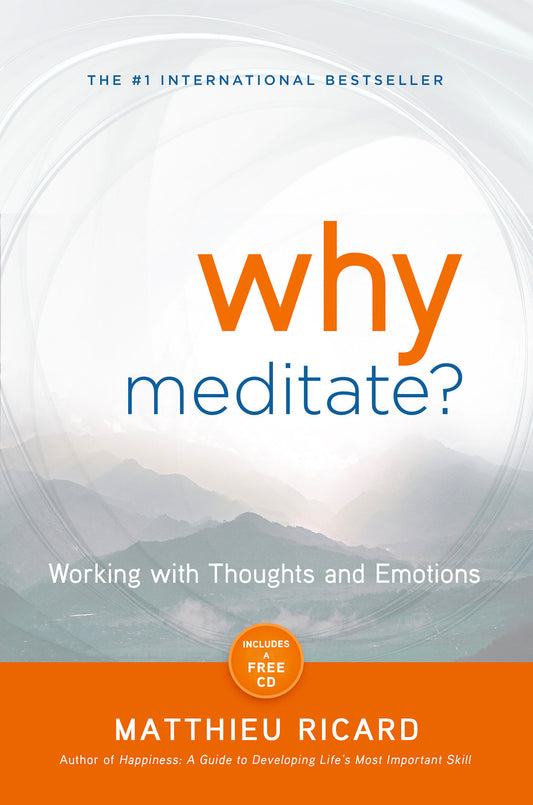 Why Meditate - Working with Thoughts and Emotions