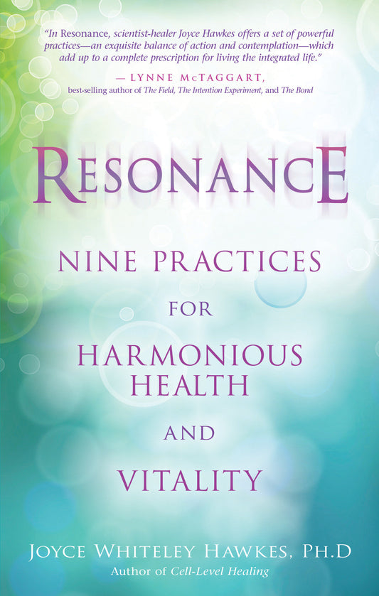 Resonance - Nine Practices for Harmonious Health and Vitality