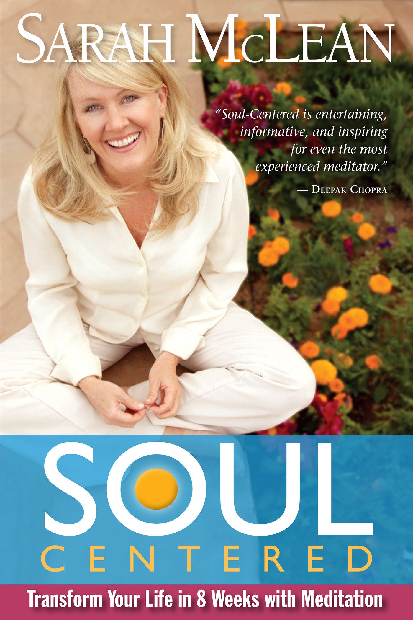 Soul-Centered - Transform Your Life in 8 Weeks with Meditation