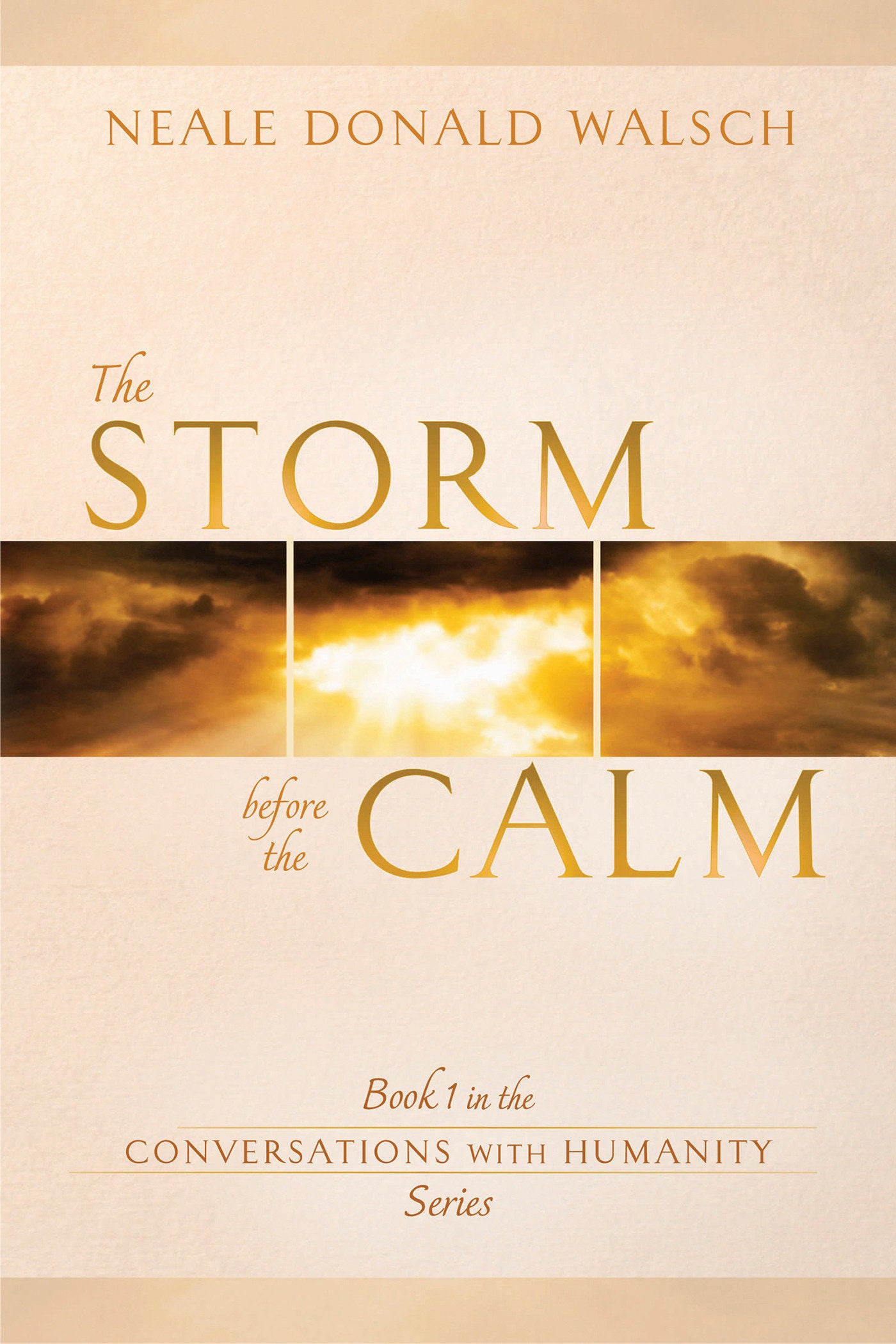 The Storm Before the Calm - Book 1 in the Conversations with Humanity Series