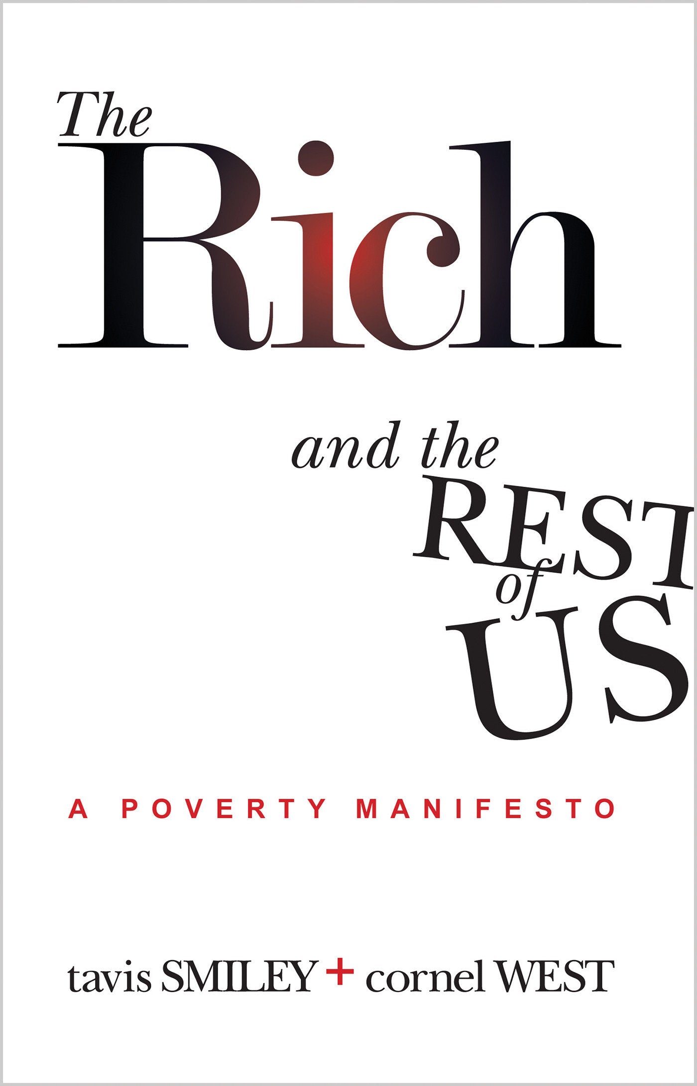 The Rich And The Rest Of Us - A Poverty Manifesto