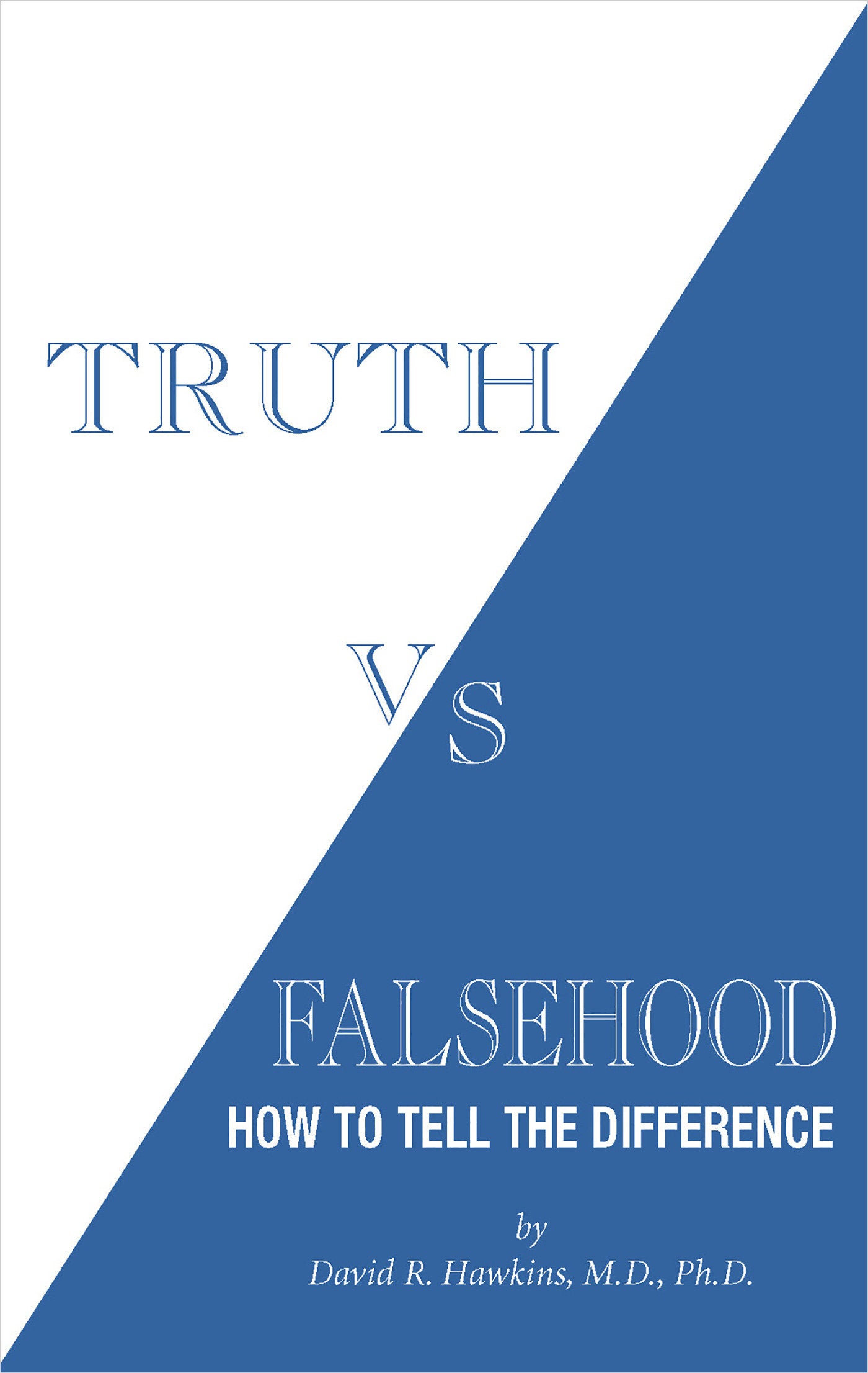 Truth vs. Falsehood - How to Tell the Difference