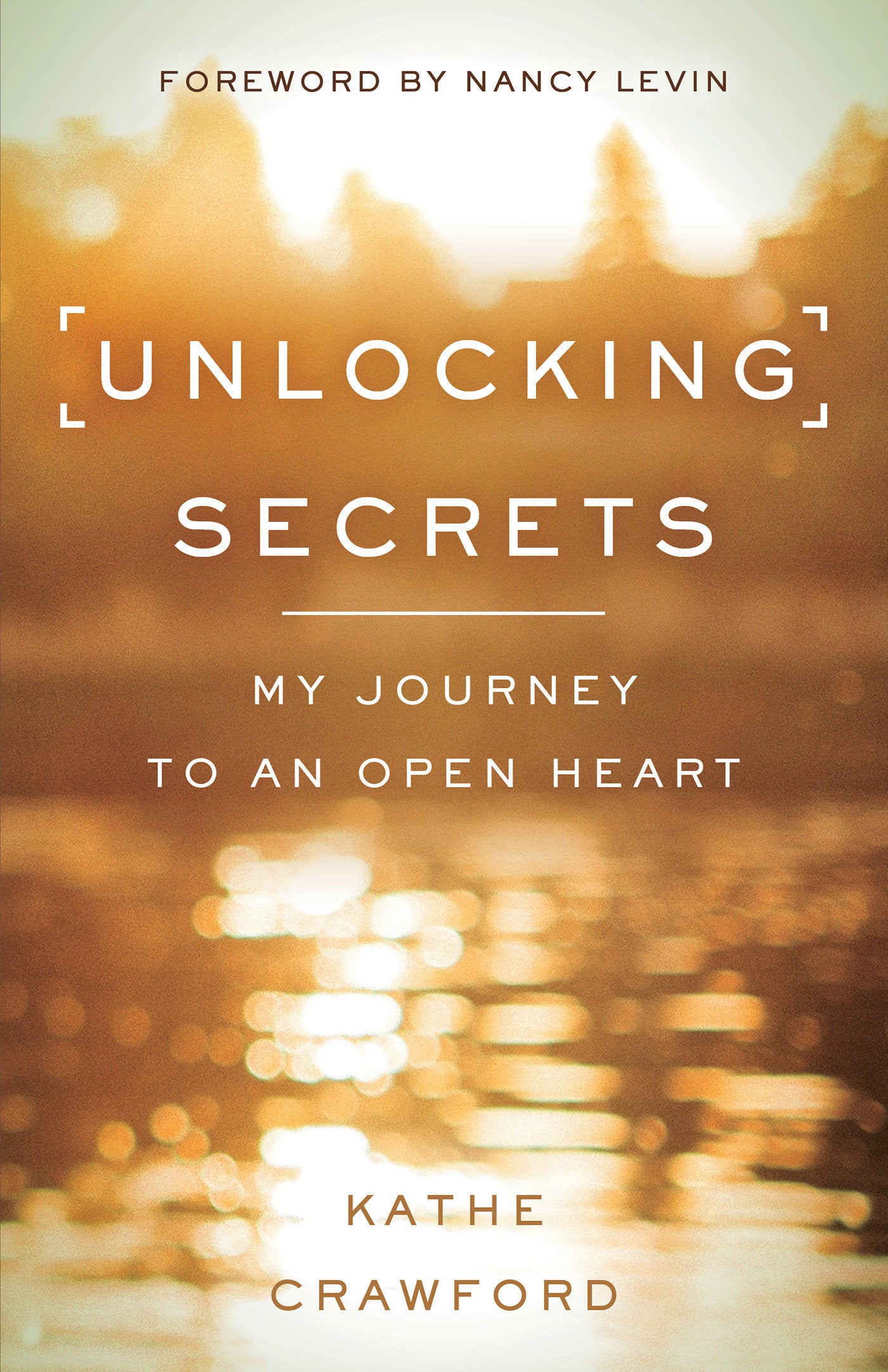 Unlocking Secrets - My Journey to an Open Heart