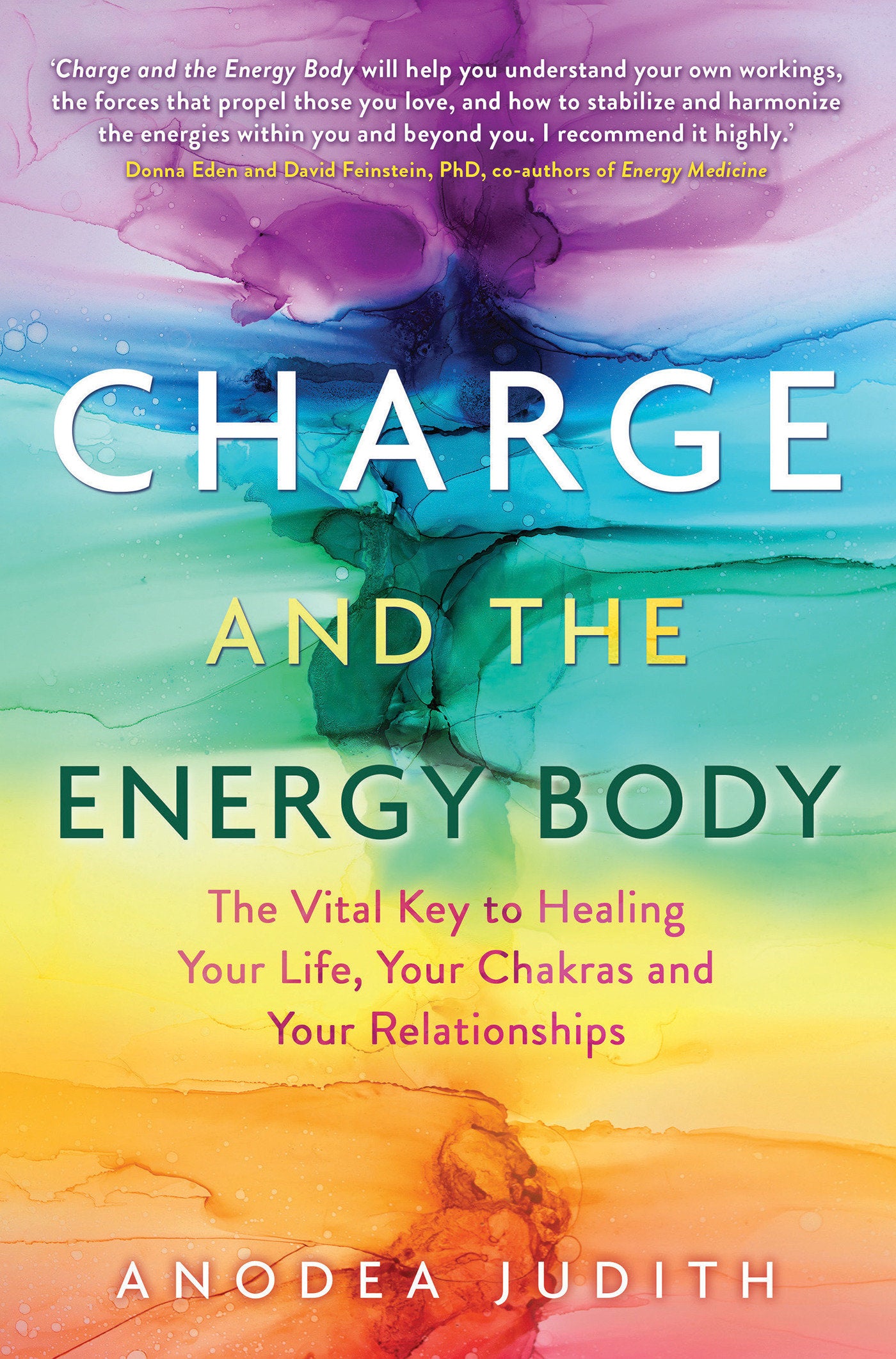 Charge and the Energy Body - The Vital Key to Healing Your Life, Your Chakras, and Your Relationships