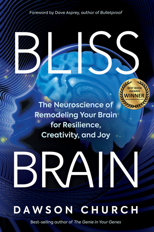 Bliss Brain - The Neuroscience of Remodeling Your Brain for Resilience, Creativity, and Joy