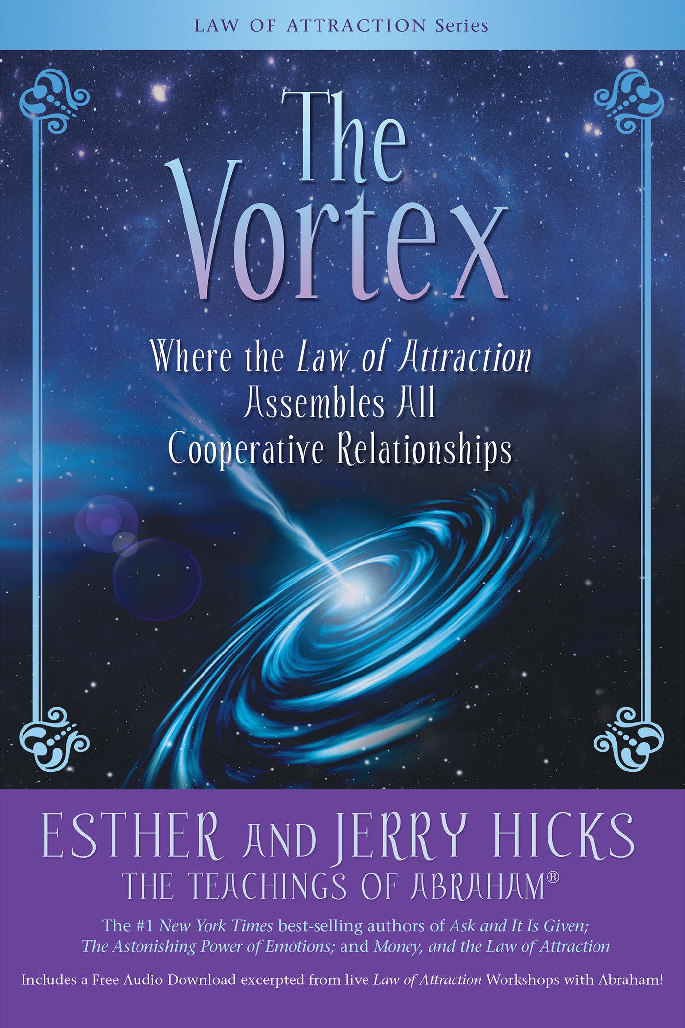 The Vortex - Where the Law of Attraction Assembles All Cooperative Relationships