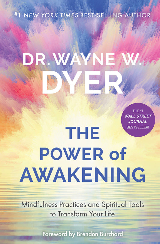 Power of Awakening, The - Mindfulness Practices and Spiritual Tools to Transform Your Life