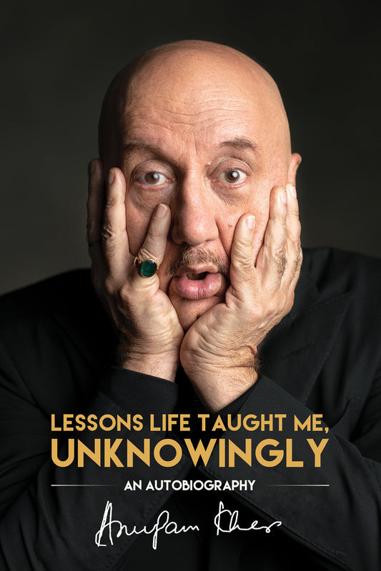 Lessons Life Taught Me, Unknowingly - An Autobiography
