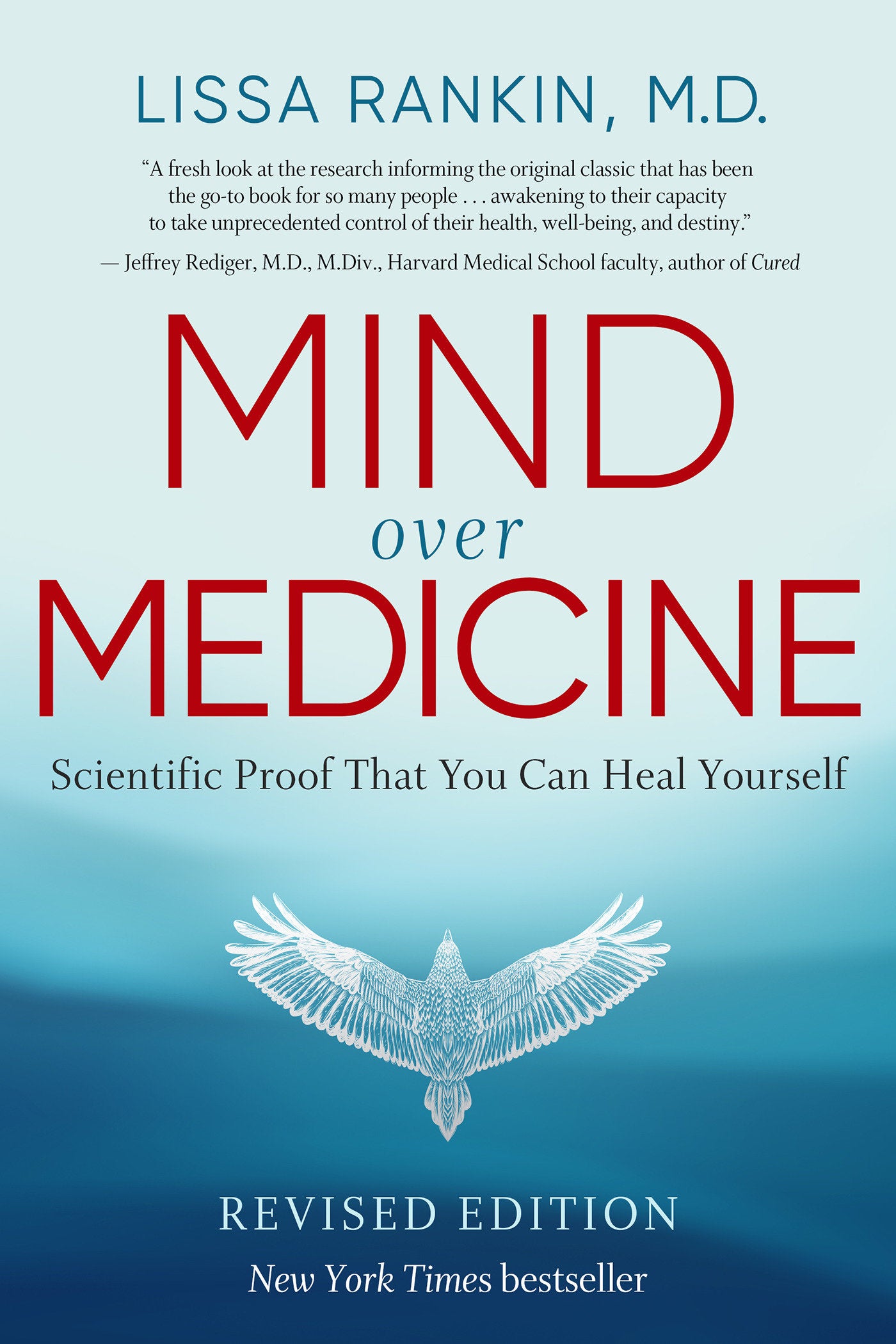 Mind Over Medicine - REVISED EDITION - Scientific Proof That You Can Heal Yourself