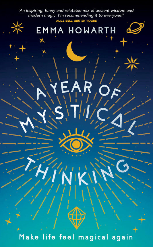 A Year of Mystical Thinking - Make Life Feel Magical Again