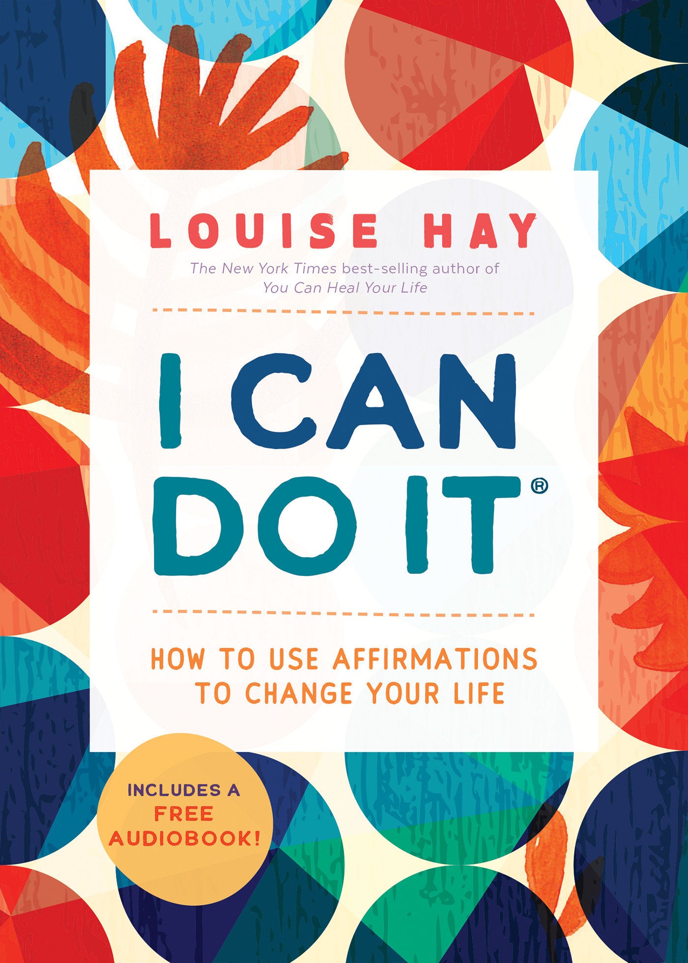 I Can Do It - How to Use Affirmations to Change Your Life