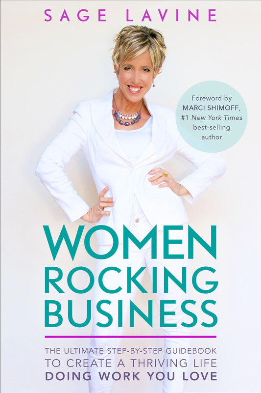 Women Rocking Business - The Ultimate Step-by-Step Guidebook to Create a Thriving Life Doing Work You Love