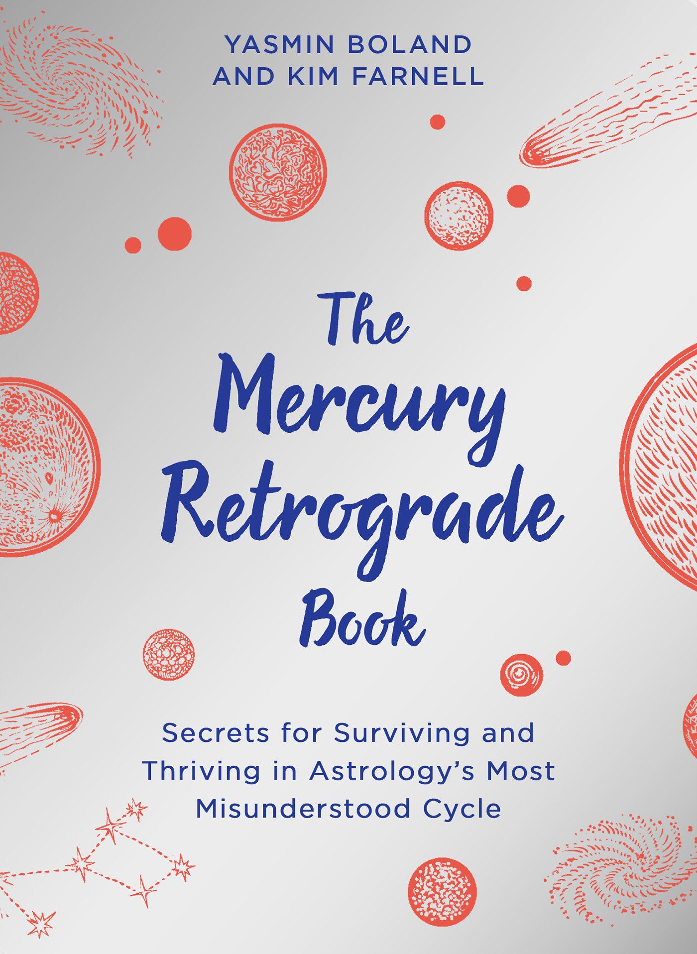The Mercury Retrograde Book - Secrets for Surviving and Thriving in Astrologys Most Misunderstood Cycle