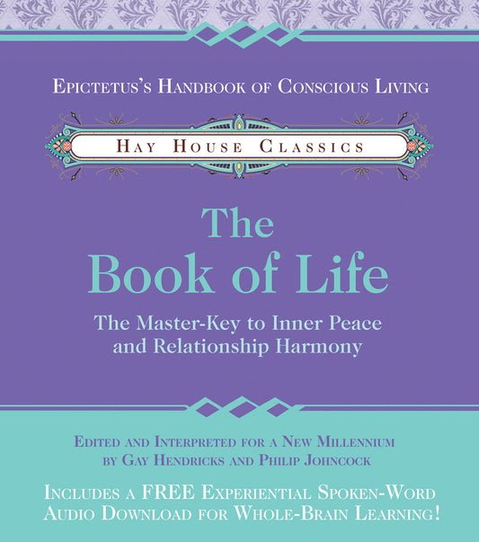 The Book of Life - The Master-Key to Inner Peace and Relationship Harmony
