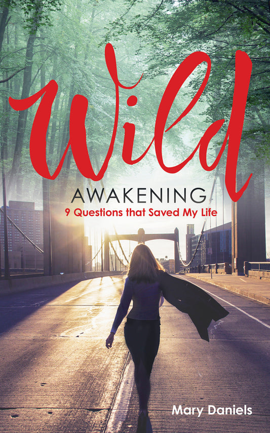 Wild Awakening - 9 Questions That Saved My Life