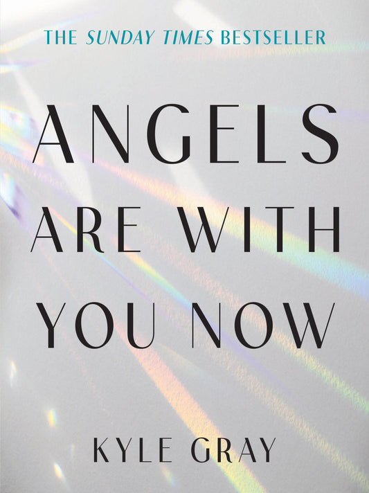 Angels Are with You Now - THE SUNDAY TIMES BESTSELLER