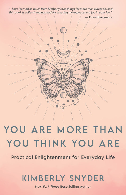 You Are More Than You Think You Are - Practical Enlightenment for Everyday Life