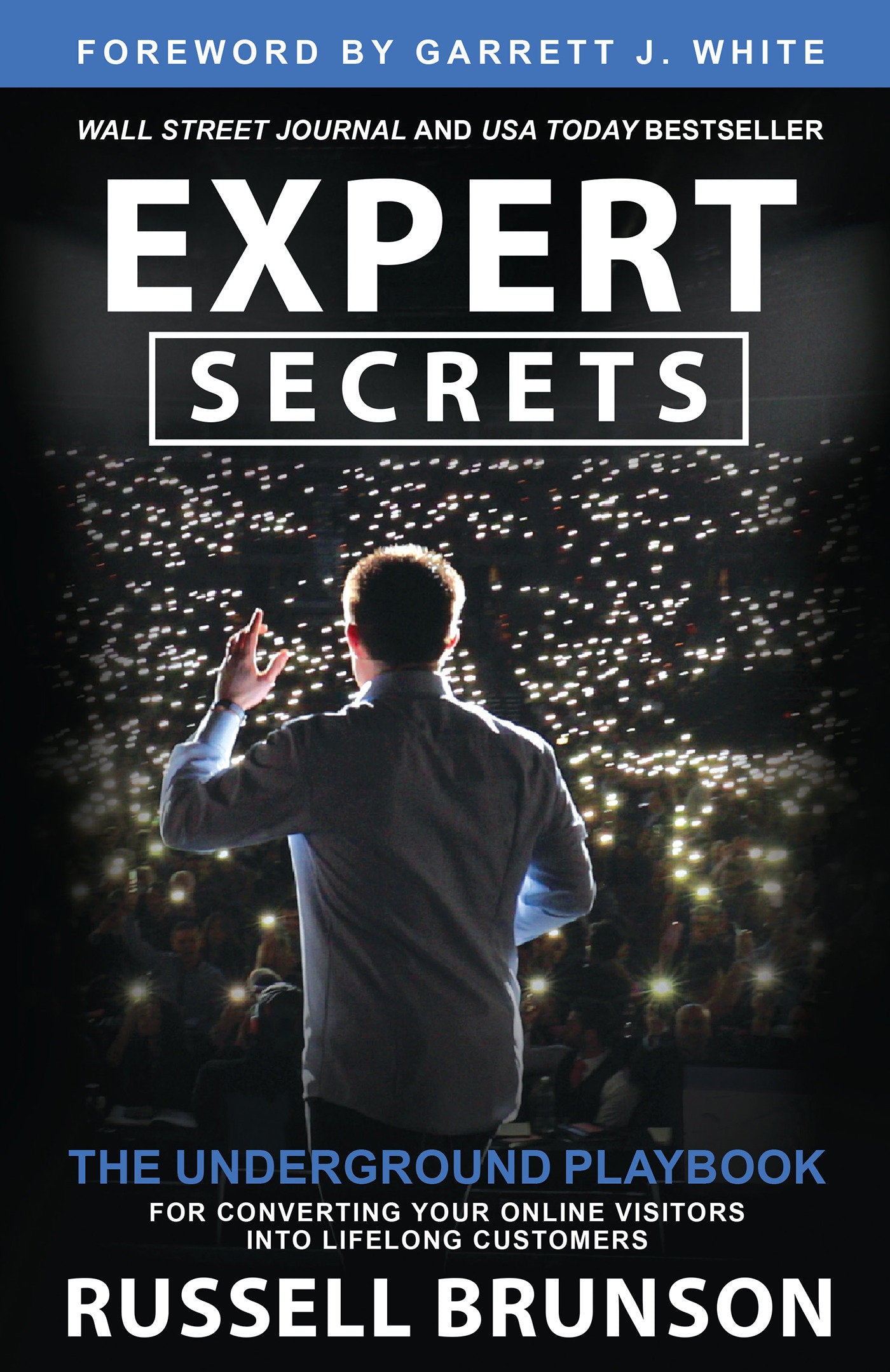 Expert Secrets - The Underground Playbook for Converting Your Online Visitors into Lifelong Customers