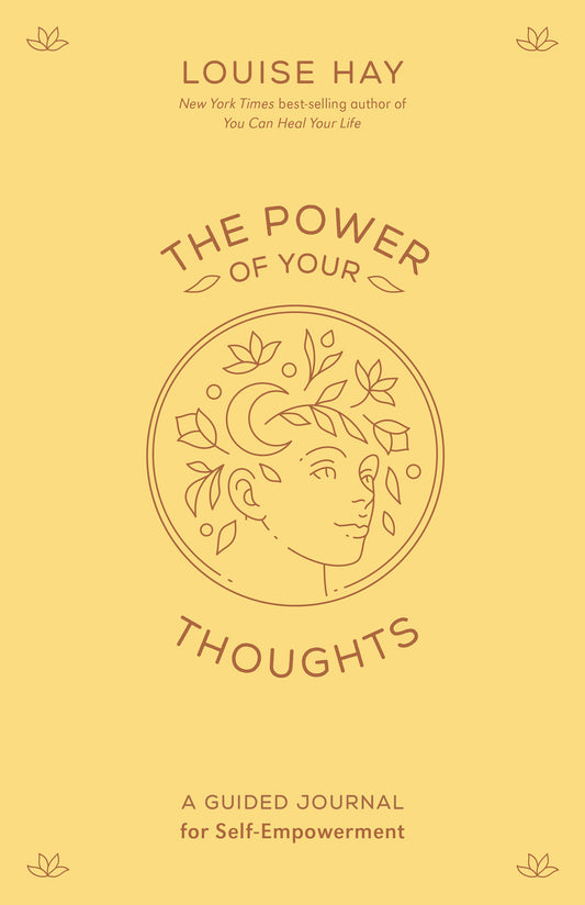 The Power of Your Thoughts - A Guided Journal for Self-Empowerment