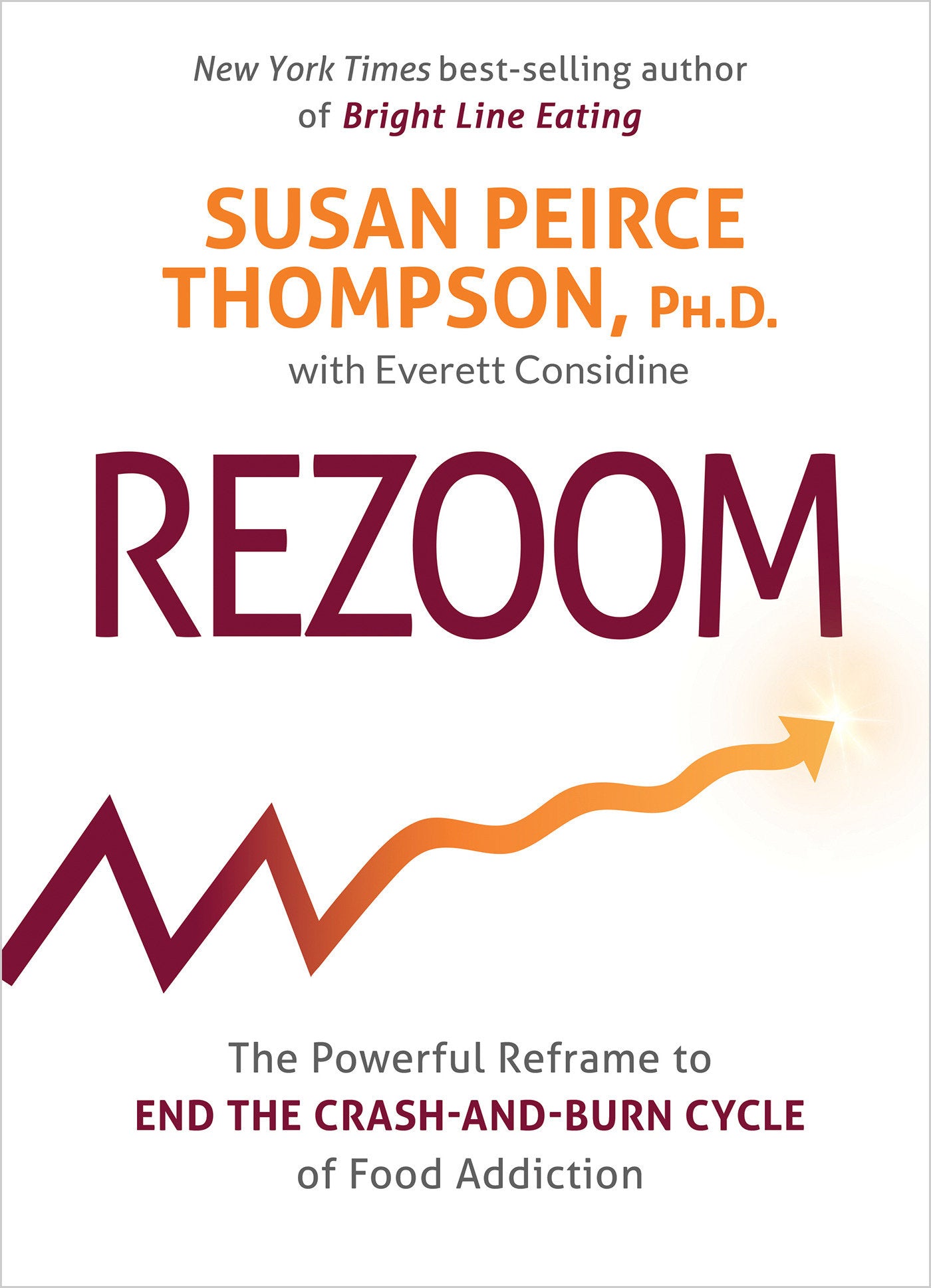 Rezoom - The Powerful Reframe to End the Crash-and-Burn Cycle of Food Addiction