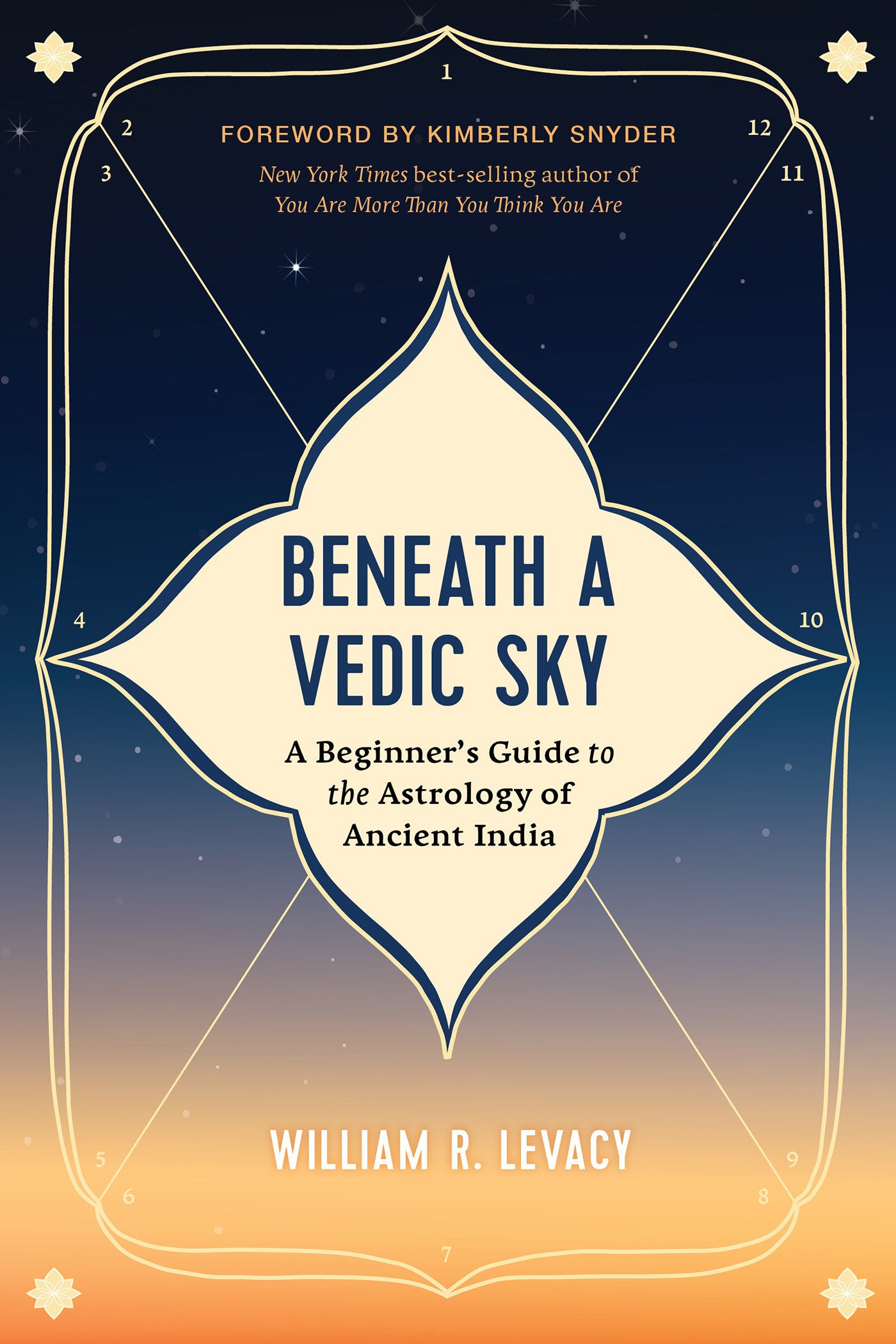 Beneath a Vedic Sky - A Beginner's Guide to the Astrology of Ancient India