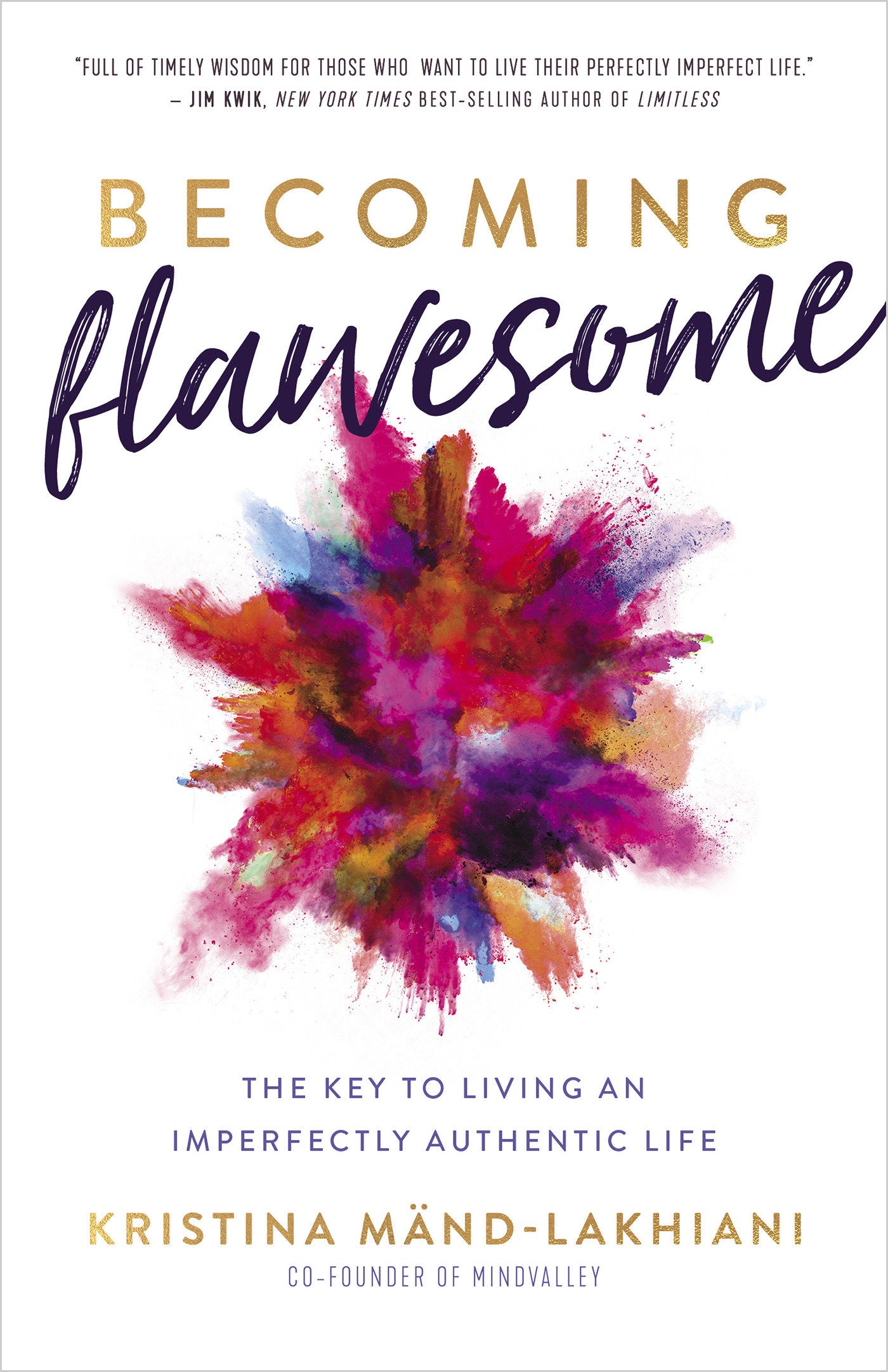 Becoming Flawesome - The Key to Living an Imperfectly Authentic Life
