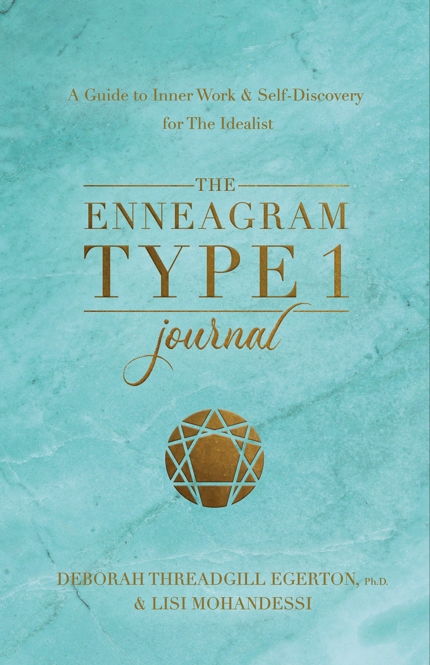The Enneagram Type 1 Journal - A Guide to Inner Work & Self-Discovery for The Idealist