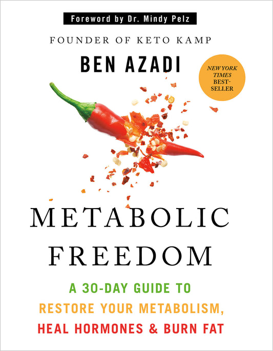 Metabolic Freedom - A 30-Day Guide to Restore Your Metabolism, Heal Hormones & Burn Fat