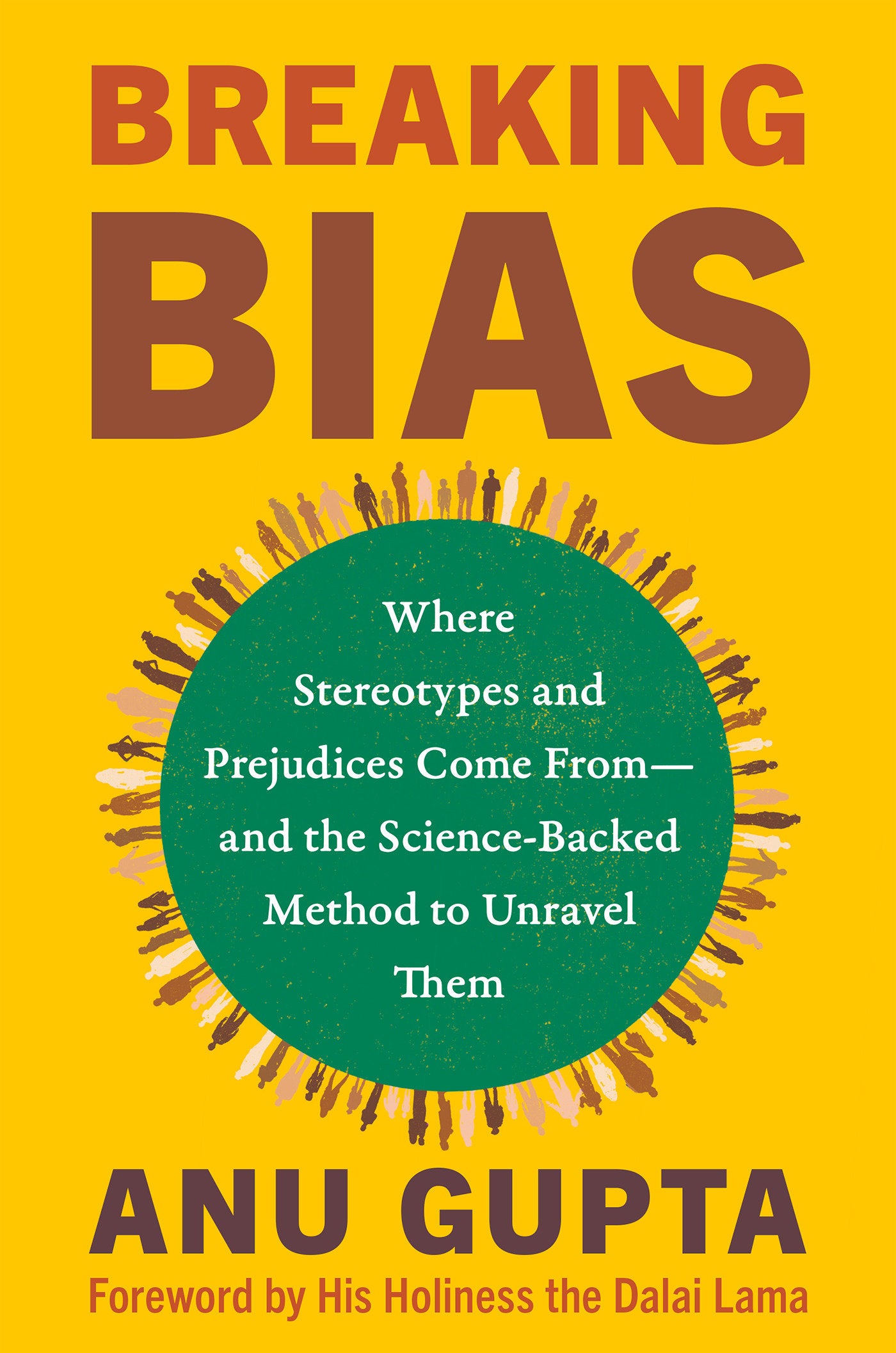 Breaking Bias - Where Stereotypes and Prejudices Come From�and the Science-Backed Method to Unravel Them