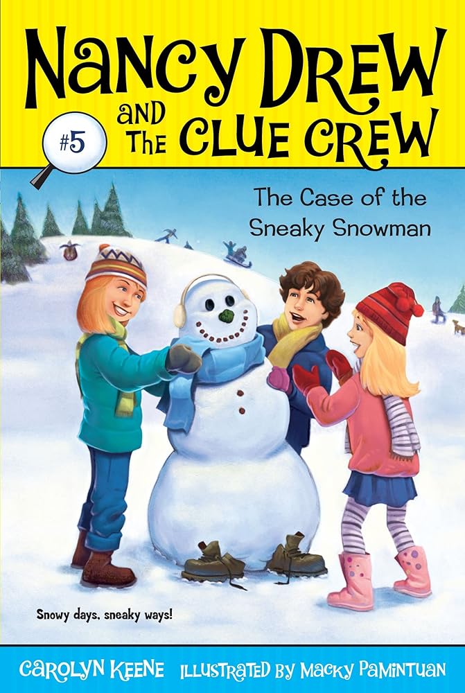 Case of the Sneaky Snowman (Nancy Drew and the Clue Crew #5) by Carolyn Keene, Macky Pamintuan