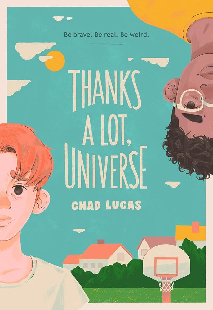 Thanks a Lot, Universe: A Novel by Chad Lucas