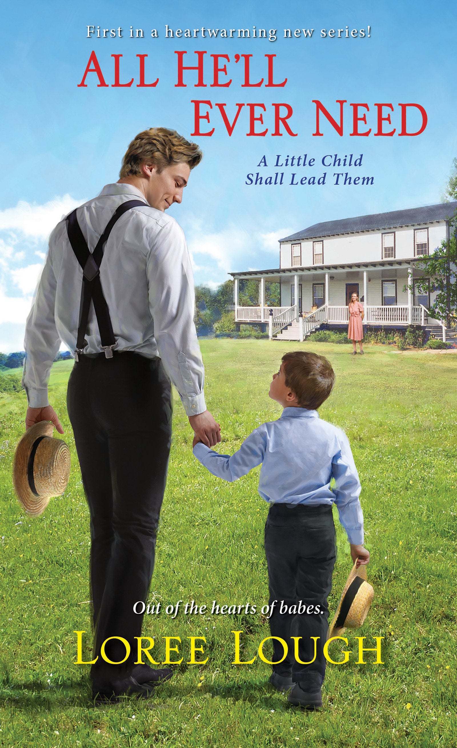 All He'll Ever Need (A Little Child Shall Lead Them) (Book:1)