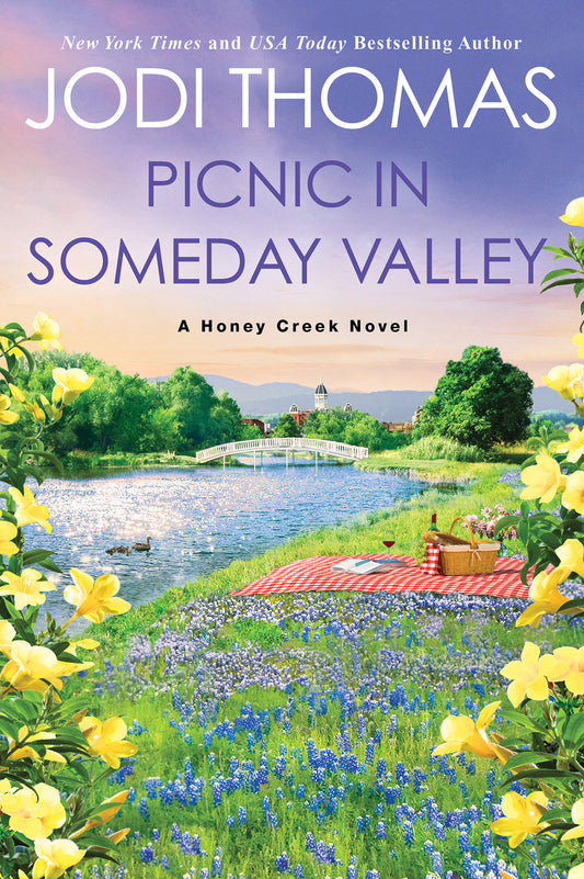 Picnic in Someday Valley - A Heartwarming Texas Love Story (A Honey Creek Novel) (Book:2)