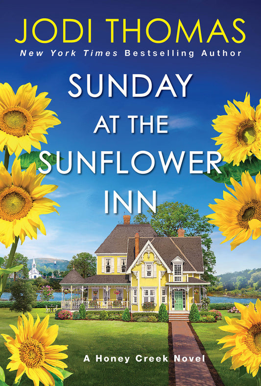 Sunday at the Sunflower Inn - A Heartwarming Texas Love Story (A Honey Creek Novel) (Book:4)