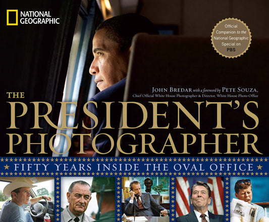 The President's Photographer - Fifty Years Inside the Oval Office