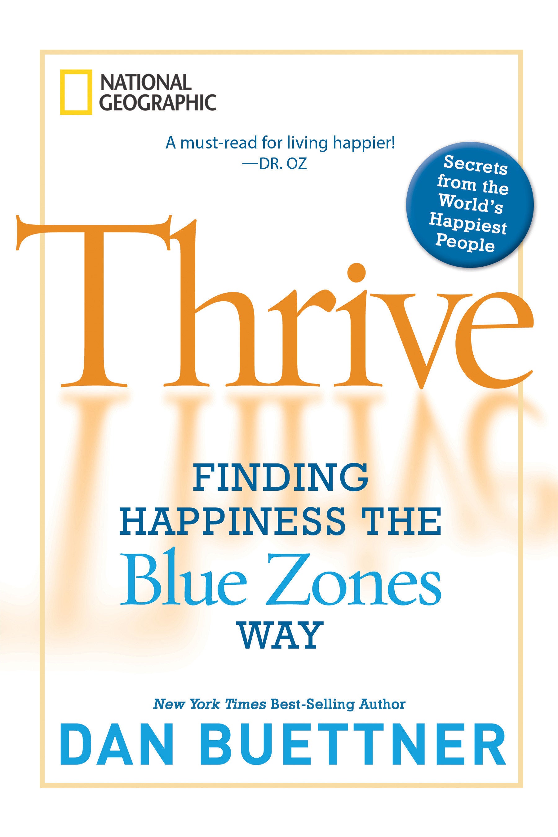 Thrive - Finding Happiness the Blue Zones Way