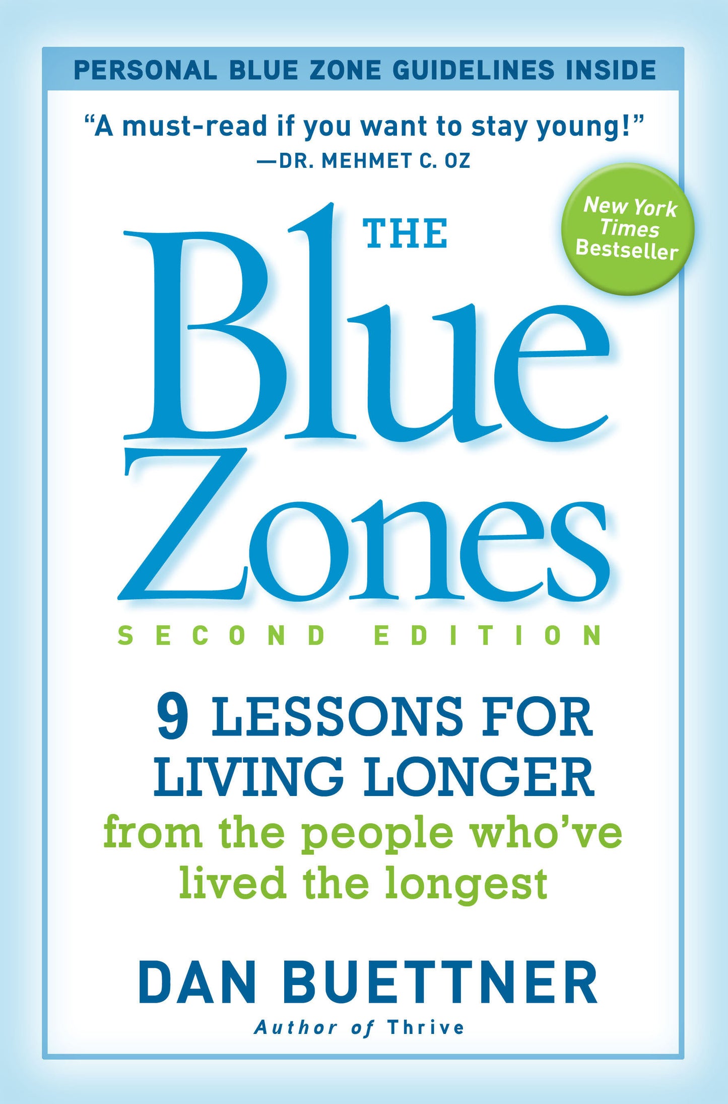 The Blue Zones, Second Edition - 9 Lessons for Living Longer From the People Who've Lived the Longest (The Blue Zones)