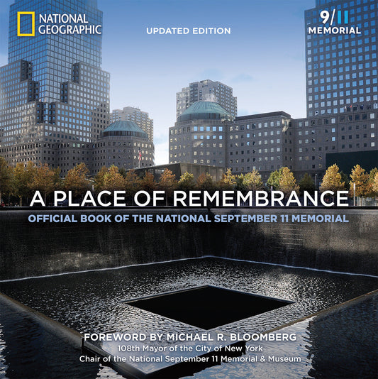A Place of Remembrance, Updated Edition - Official Book of the National September 11 Memorial