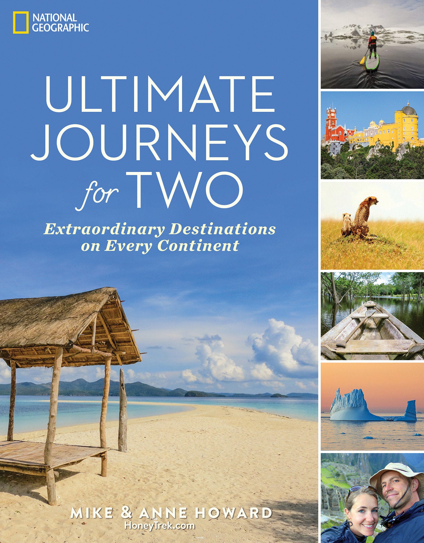 Ultimate Journeys for Two - Extraordinary Destinations on Every Continent