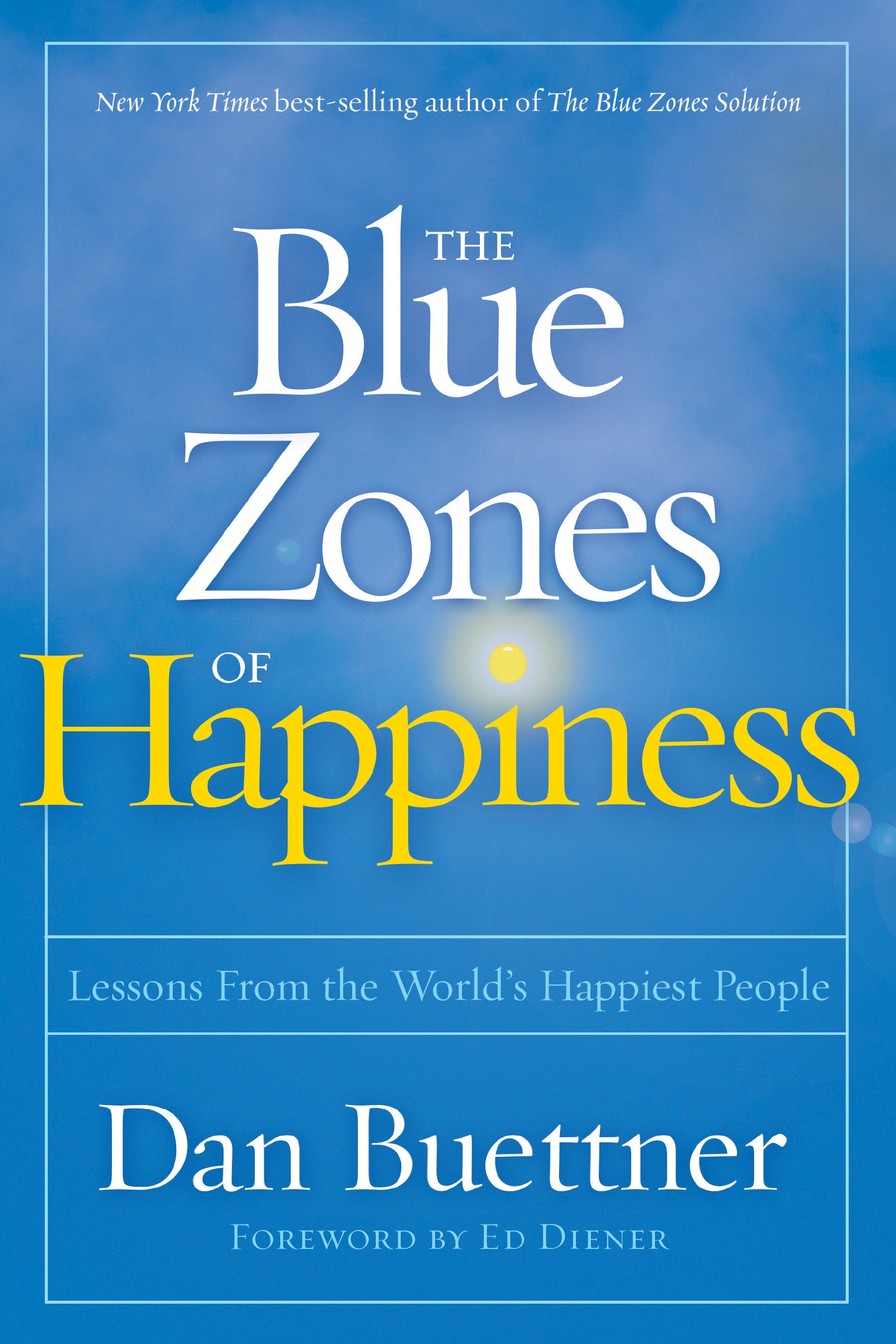 Blue Zones of Happiness, The - Lessons From the World's Happiest People (The Blue Zones)