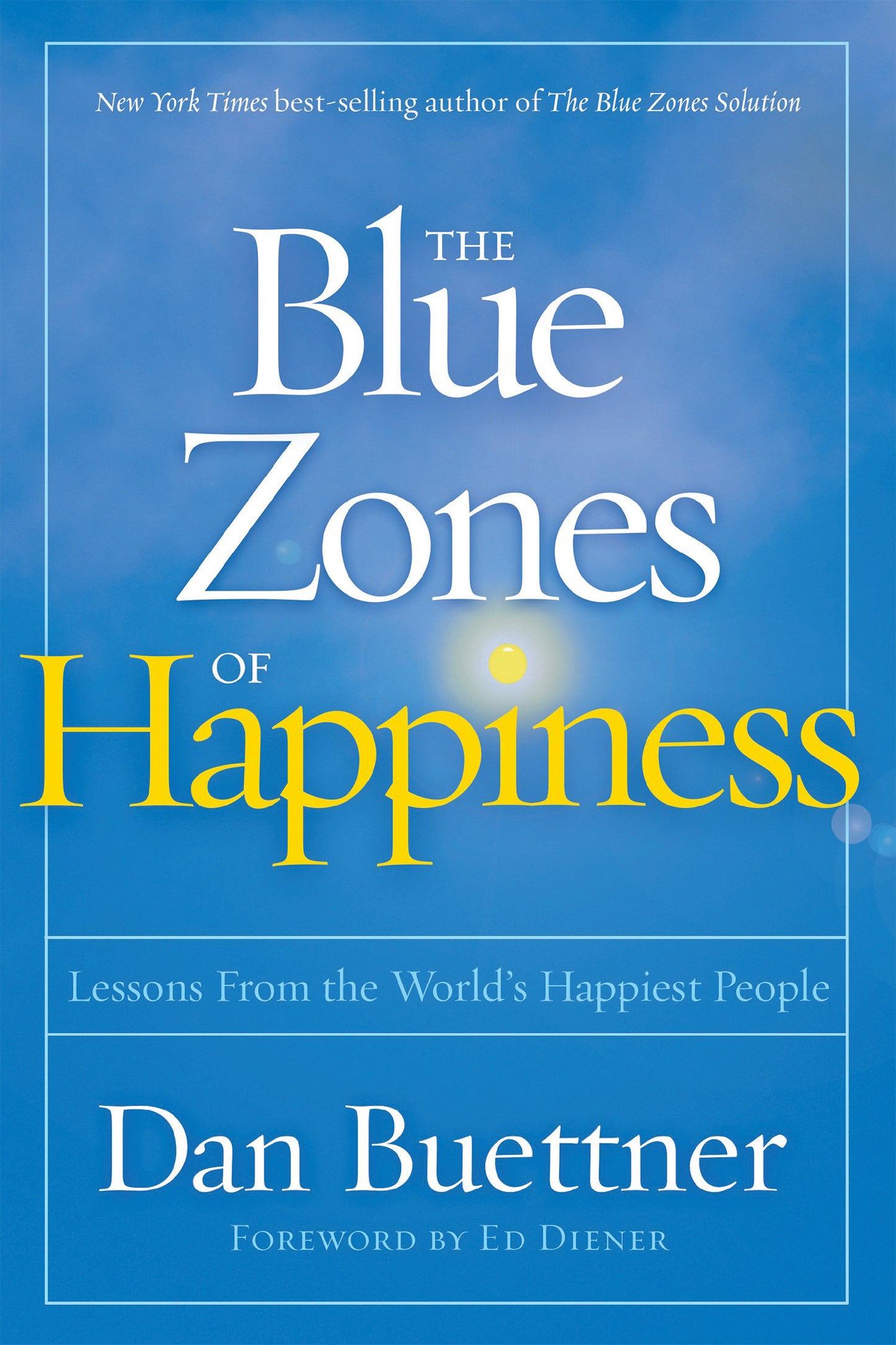 The Blue Zones of Happiness - Lessons From the World's Happiest People (The Blue Zones)